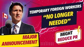 Canada to REDUCE Temporary Foreign Workers (Same for PR ? )