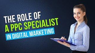 What does a ppc specialist do?