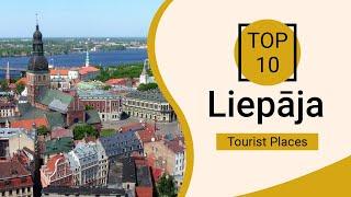 Top 10 Best Tourist Places to Visit in Liepaja | Latvia - English