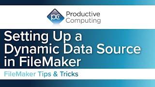 Setting Up a Dynamic Data Source in FileMaker