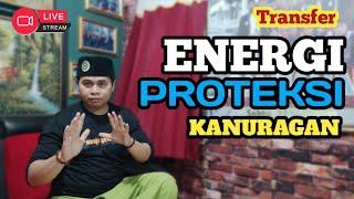 Live TRANSFER ENERGI PROTEKSI DAN KANURAGAN