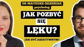 HOW TO GET RID OF ANXIETY EASILY? - ASERTAINTY, and FEAR - Dr. Mateusz Grzesiak, psychologist