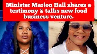 Min. Marion Hall had THIS to say about her new business, church & more