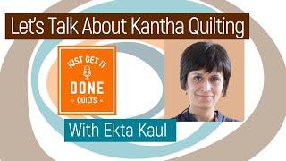  LET'S TALK ABOUT Kantha Quilting with Ekta Kaul - KAREN’S QUILT CIRCLE