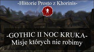 Gothic II NK: Misje których nie robimy