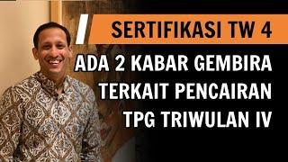 SELAMAT, PENCAIRAN TUNJANGAN SERTIFIKASI GURU TRIWULAN 4 ADA KABAR GEMBIRA DARI PEMERINTAH