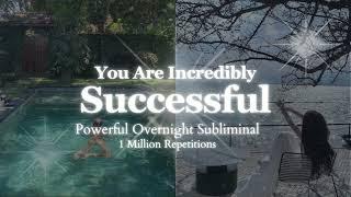 [POWERFUL SUBLIMINAL] Attract Enormous Success - Overnight Subliminal Audio - 1 Million Repetitions