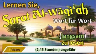 Lernen Sie (Schritt für Schritt), Sure Al-Waqi'ah zu lesen