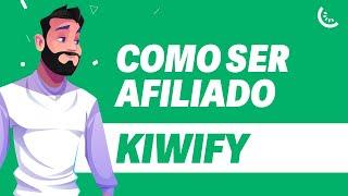 Como ser Afiliado na Kiwify ATUALIZADO 2024