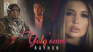 Rayhon - Yolg'onmi (Official Music Video) 2019