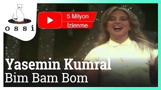 Yasemin Kumral - Bim Bam Bom