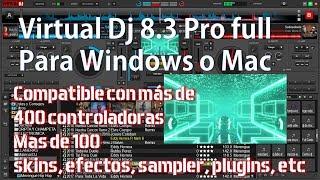 Virtual Dj 8.3 Pro full Para Windows o Mac con actualizaciones gratis de por vida