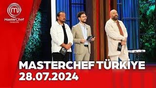 MasterChef Türkiye | 28.07.2024 @masterchefturkiye