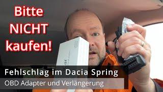 Dacia Spring - Fehlschlag mit OBD Adapter und Verlängerung