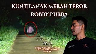 YANG TAK TERLIHAT | KUNTILANAK MERAH TEROR ROBBY PURBA | PART 1