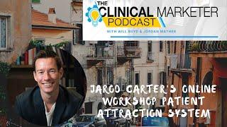 Jarod Carter's Online Workshop Patient Attraction System