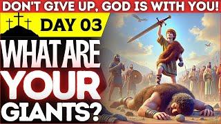 THIRD DAY OF PRAYER TO DEFEAT THE GIANTS IN YOUR LIFE - GOD GIVES YOU VICTORY! - DAY 03