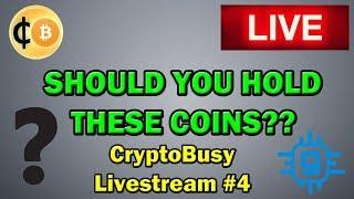 SHOULD YOU BE HOLDING THESE COINS?? - CryptoBusy LIVE