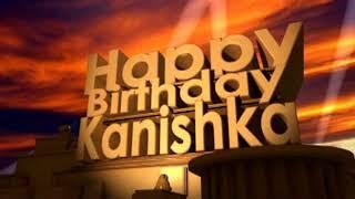 Happy Birthday Kanishka