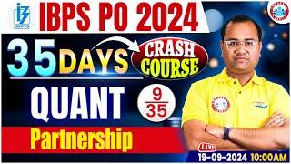 IBPS PO 2024 | Partnership | IBPS PO Quant Classes | 35 Days Crash Course| By Tarun Sir