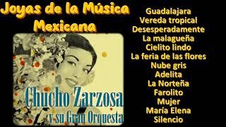 Joyas de la Música Mexicana - Chucho Zarzosa y su Orquesta