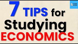 WATCH THIS BEFORE STUDYING ECONOMICS! | 7 Things to Know For University Econ | Think Econ