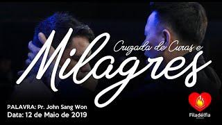 Cruzada de Curas e Milagres - Pr. John Sang Won