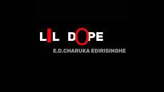 lil DopE # FiRsT SoNg # Charuka Edirisinghe