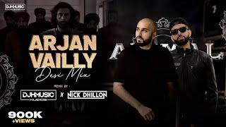 ARJAN VAILLY (Desi Mix) | DJ Nick Dhillon & DJ H Music | Animal | Latest Punjabi Songs 2023