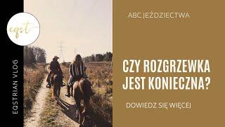 Czy rozgrzewka przed jazdą konną jest konieczna?