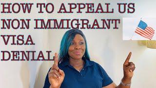 How To Appeal US VISA Application Denial!                     Question: Why was Your US VISA Denied?