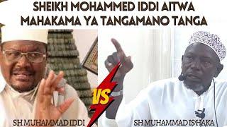 SH MUHAMMAD IDDI AITWA MAHAKAMA YA TANGAMANO TANGA