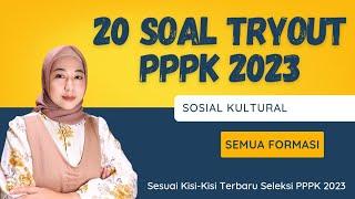 [PART 119] 20 SOAL TRYOUT PPPK 2023!! SOSIAL KULTURAL SEMUA FORMASI!! Sesuai Kisi-Kisi Terbaru!