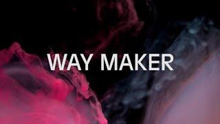 Leeland | Way Maker | 3 hours | Lyrics