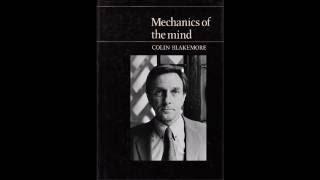 Colin Blakemore: Mechanics of the Mind - Lecture 2: "Chang Tzu and the Butterfly"