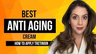 Worlds best anti aging cream | How to use Tretinoin | How to layer skincare with Tretinoin