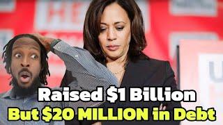 Breaking: Kamala Harris Campaign Raised $1 Billion and Are NOW $20 Million in Debt