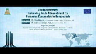 DCCI - EU Seminar on Unlocking Trade & Investment for European Companies in Bangladesh