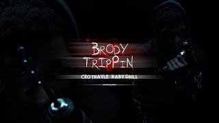 CEO Trayle - Brody Trippin ft. Baby Drill (Official Music Video)