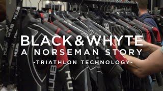 Black & Whyte - A Norseman Story - Triathlon Technology