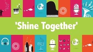 'Shine Together' for Music: Count Us In 2017 - A Sing-Along Video (Official)