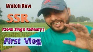 SSR Vlogs | SoNu SiNgH Refinery Vlog Video | #sonusinghrefinery