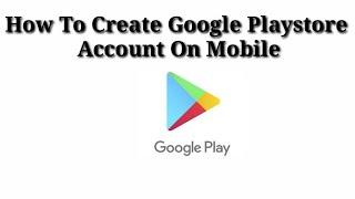 How to Create google playstore account | How to Sign up for google account