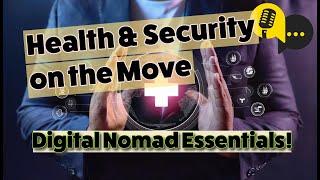  Digital Nomad Guide: Health, Retirement, and Security in a Borderless World 