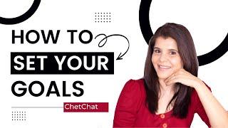 How To Set Your Goals And Achieve Them in Your Life | Goal Setting | Motivational Tips | ChetChat