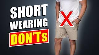 Stop Wearing Shorts WRONG! (Top 10 Short Wearing DON'Ts)