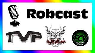 ROBCAST #16 - TVP, Flatcap Vaper & The Devil Vaper... Alot to talk about!