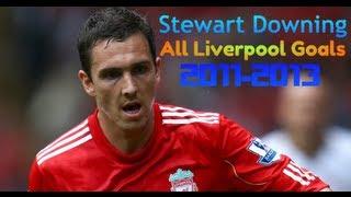 Stewart Downing | All Liverpool Goals 2011-2013 | Goodbye Liverpool | Welcome To West Ham United