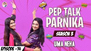 Pep Talk With Parnika Ft Singer UmaNeha  Season 3 || Parnika Manya ||  #PepTalk#talkshow #singer