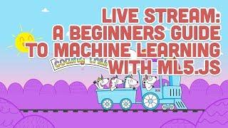 Coding Train Live #147: A Beginners Guide to Machine Learning with ml5.js